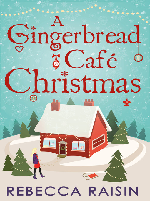 Title details for A Gingerbread Café Christmas by Rebecca Raisin - Available